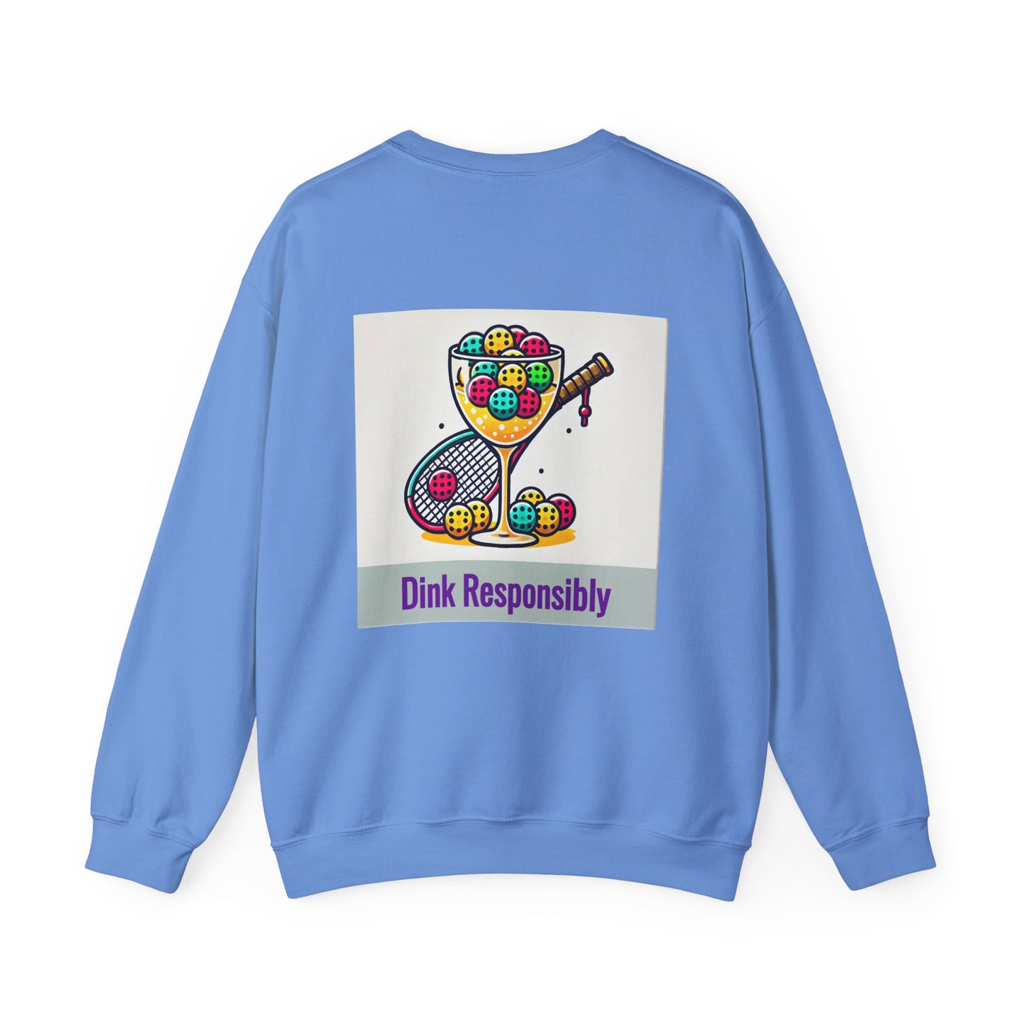 "Dink Responsibly" Pickleball Limited Edition Sweatshirt