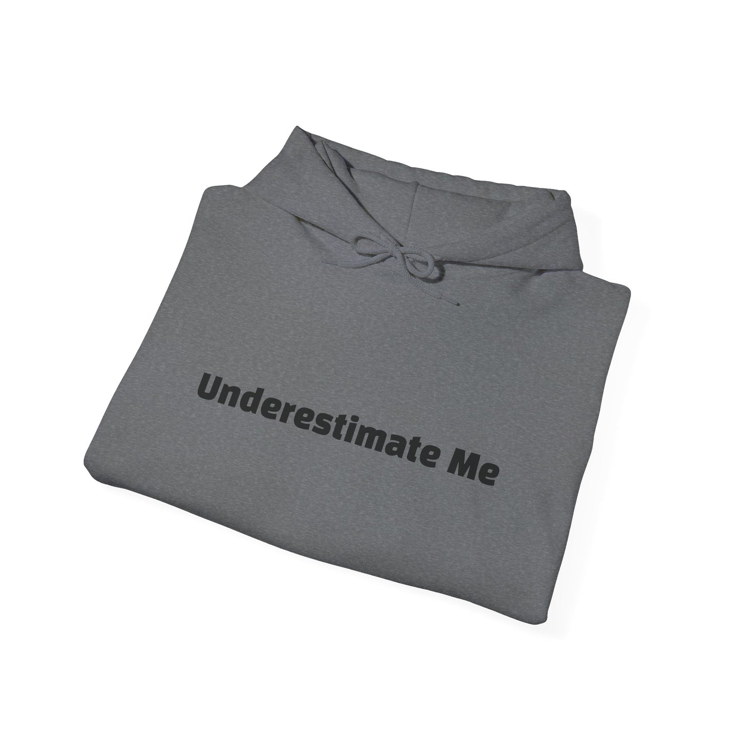 Embrace the Challenge: Underestimate Me Hoodie