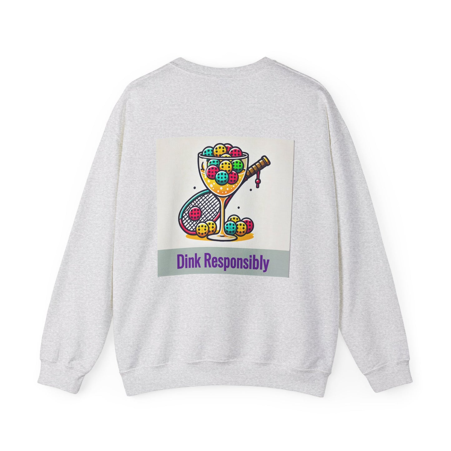 "Dink Responsibly" Pickleball Limited Edition Sweatshirt