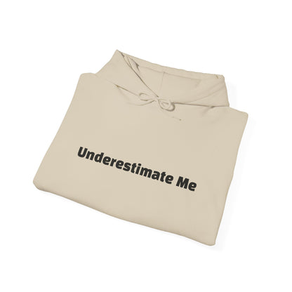 Embrace the Challenge: Underestimate Me Hoodie