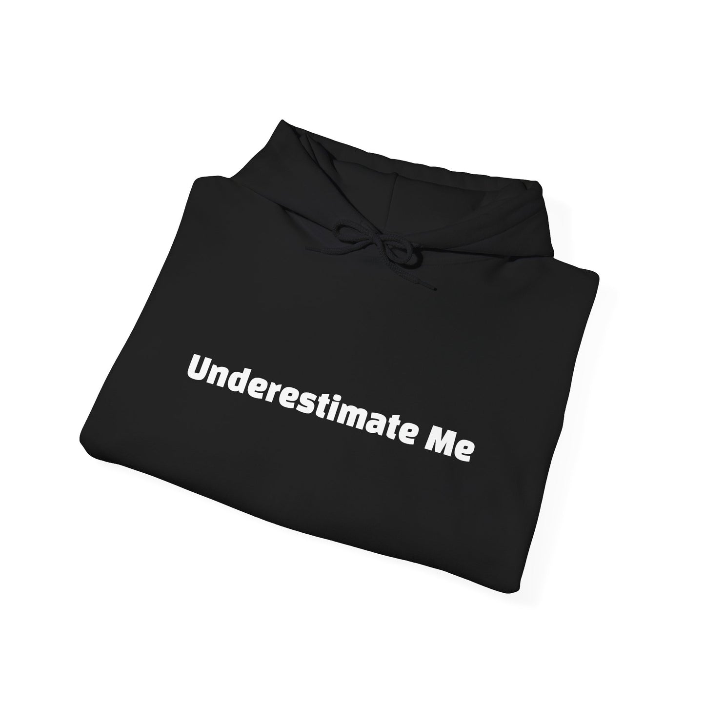 Embrace the Challenge: Underestimate Me Hoodie